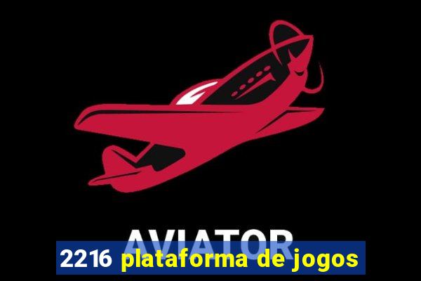 2216 plataforma de jogos